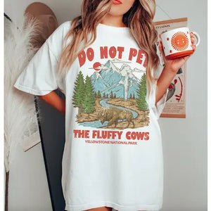 Do Not Pet The Fluffy Cows T-Shirt or Crew Sweatshirt