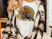 So God Made A Farmer T-Shirt or Crew Sweatshirt