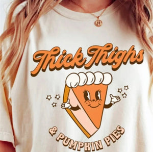 Thick Thighs & Pumpkin Pies Tee