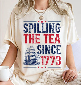 Spilling The Tea Since 1773 Tee