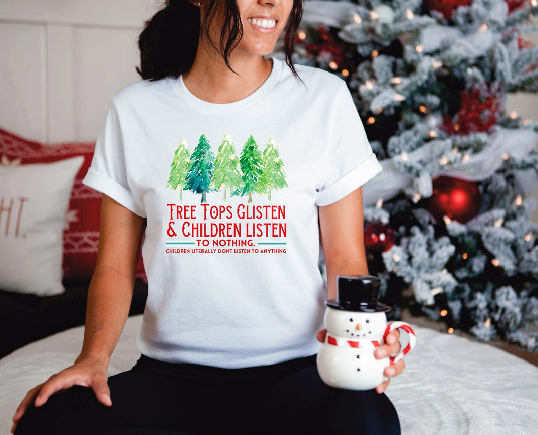 Tree Tops Glisten & Children Listen To Nothing Unisex Tee & Crewneck Sweatshirt