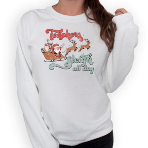 Teachers Sleigh All Day Unisex Tee & Crewneck Sweatshirt