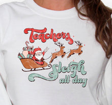 Teachers Sleigh All Day Unisex Tee & Crewneck Sweatshirt
